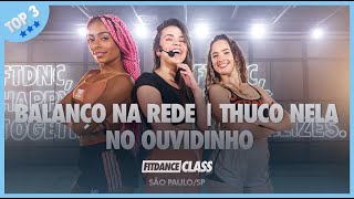Video thumbnail of "TOP 3 -  Tchuco Nela I Balanço da Rede | No Ouvidinho | FitDance (Coreografia) | Dance Video"