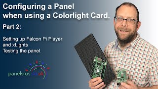 Configuring a panel with Colorlight, FPP 4.6.1 and xLights - Part Two. (2021)