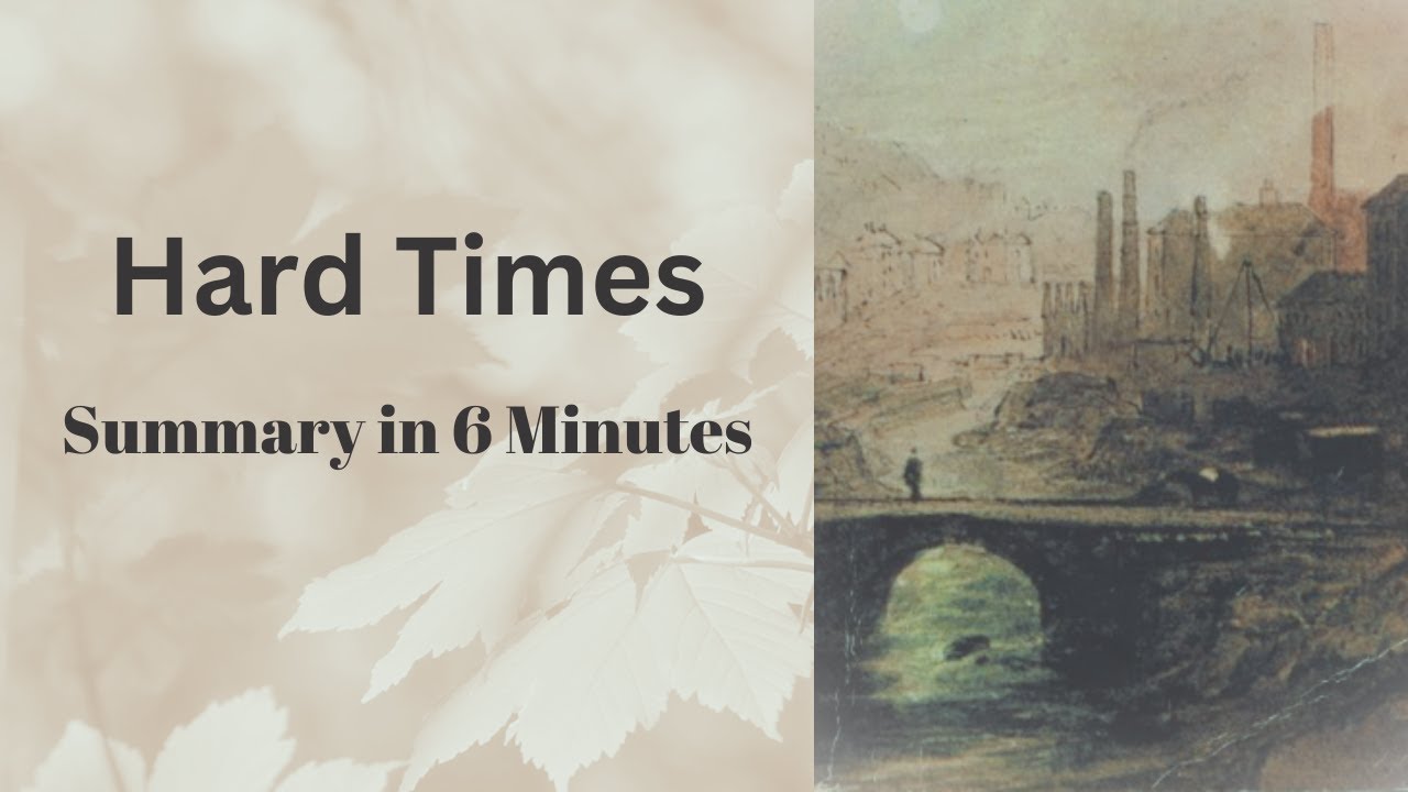 hard-times-summary-charles-dickens-youtube