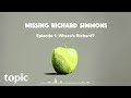 Missing Richard Simmons: Ep. 1 | Where's Richard? | Topic