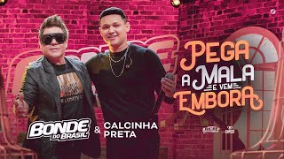 Miniatura de vídeo de "Bonde do Brasil feat @CalcinhaPreta​ - Pega a mala e vem embora (Clipe oficial)"