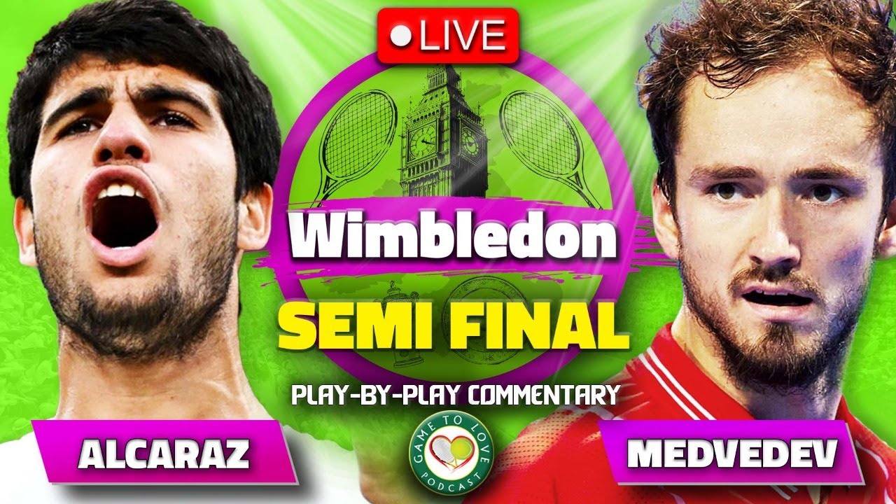 ALCARAZ vs MEDVEDEV Wimbledon 2023 Semi Final LIVE Tennis Play-by-Play Stream