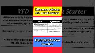Difference between VFD & Soft starter in Hindi electrical interview question #vfd #shorts screenshot 4