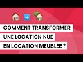  lmnp  comment transformer une location nue en meuble  