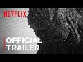 Godzilla Minus One/Minus Color | Official Trailer | Netflix