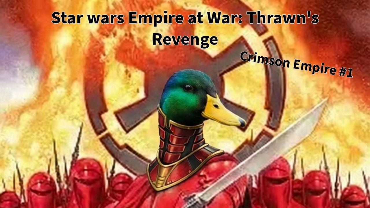 Star Wars Empire at War Expanded: Thrawn's Revenge - Crimson Empire #1