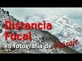 DISTANCIA FOCAL en Fotografía de Paisaje - Cómo utilizarla