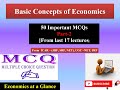 Lecture 11. 50 MCQs from Basic Concepts of Economics (Part - 2) From last 17 lectures