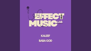 KALEEF - BABA GOD - Effect 228 Music Lab