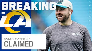 BREAKING NEWS: Baker Mayfield Claimed by The Los Angeles Rams