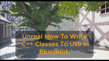 Your First Unreal C++ Class - UE C++ Tutorial 2