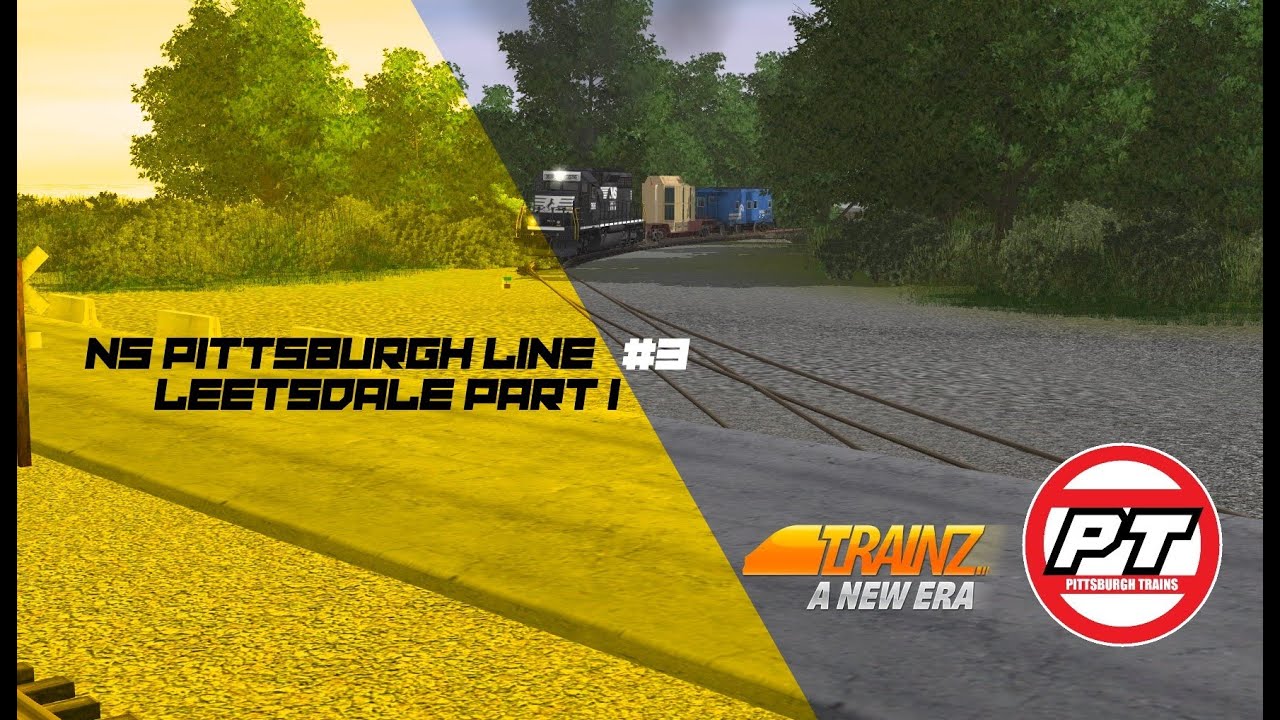 [T3] Let's build the NS Pittsburgh Line! Leetsdale Part 1 Trainz A New