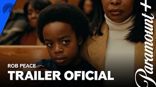 ROB PEACE | Trailer Oficial | Paramount Plus Brasil