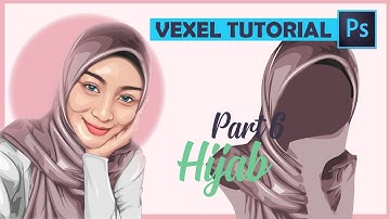 [ Photoshop Tutorial ] Vexel Art Hijab - Part 6 HIJAB