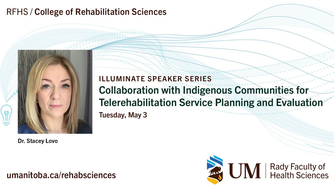Illuminate - Collaboration with Indigenous Communities for Telerehabilitation  (May 3, 2022)