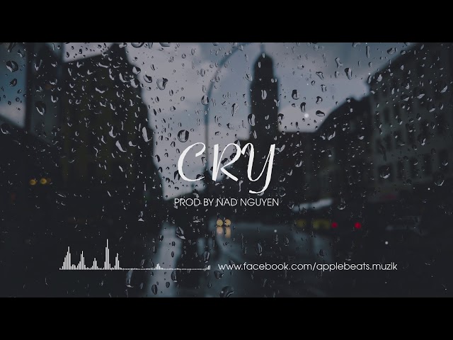 CRY - Very Sad Emotional Rap Beat | Prod by Nad Nguyen - Apple Beats | class=