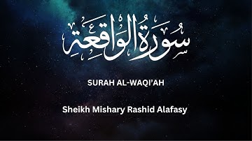Surah Waqi'ah - سورة الواقعة (The Inevitable) | Mishary Rashid Alafasy | [w/subtitle & translation]