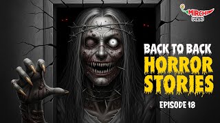 Horror Stories Back to Back | Bangla Horror Story | Haar Heem Horror | Mirchi Bangla - EP 18