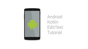 Android Kotlin EditText Tutorial