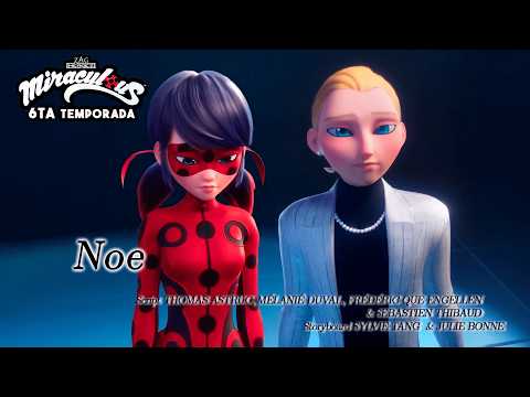 CAPÍTULO 16: NOE de la 6ta TEMPORADA de MIRACULOUS LADYBUG | Primeras Impresiones