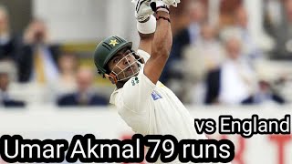 Umar Akmal | 79 runs | vs England l 4th Test | at Lord's | 2010