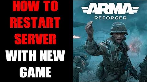 How To Restart, End & Start New Game Scenario On Arma Reforger Community Server & Other Settings