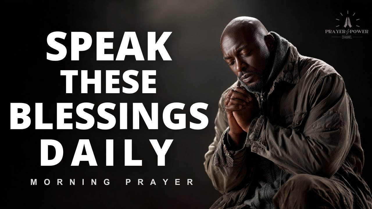 Speak these morning blessings over your life | A Blessed Morning Prayer ...