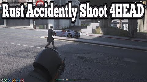 Rust Accidently Shoot 4HEAD | No-Pixel 3.1