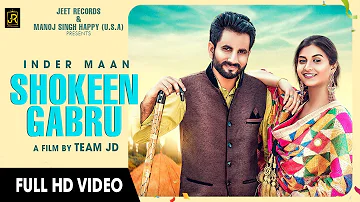 Inder Maan : Shokeen Gabru | (Full HD) | Jeet Records | Aar Bee | New Punjabi Songs 2018
