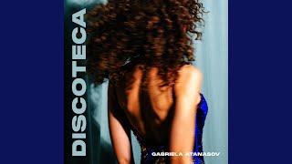Video thumbnail of "Gabriela Atanasov - Discoteca"
