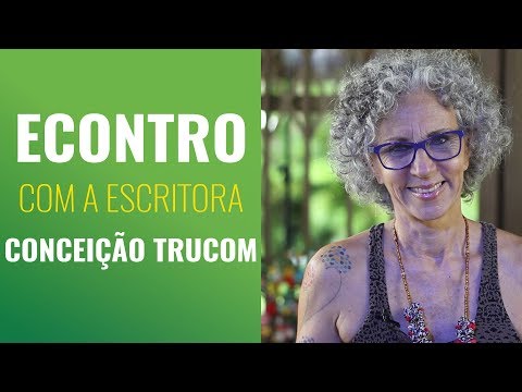 Encontro com a Escritora Conceição Trucom