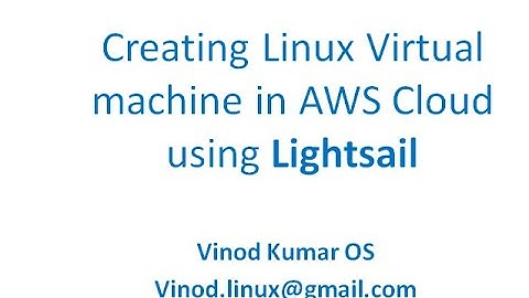 Creating Linux Virtual  machine in AWS Cloud using Lightsail
