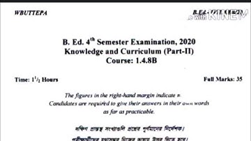 wbuttepa B.Ed. 4th semester question | course 1.4.8B pyq 2020 |  knowledge and curriculum part 2