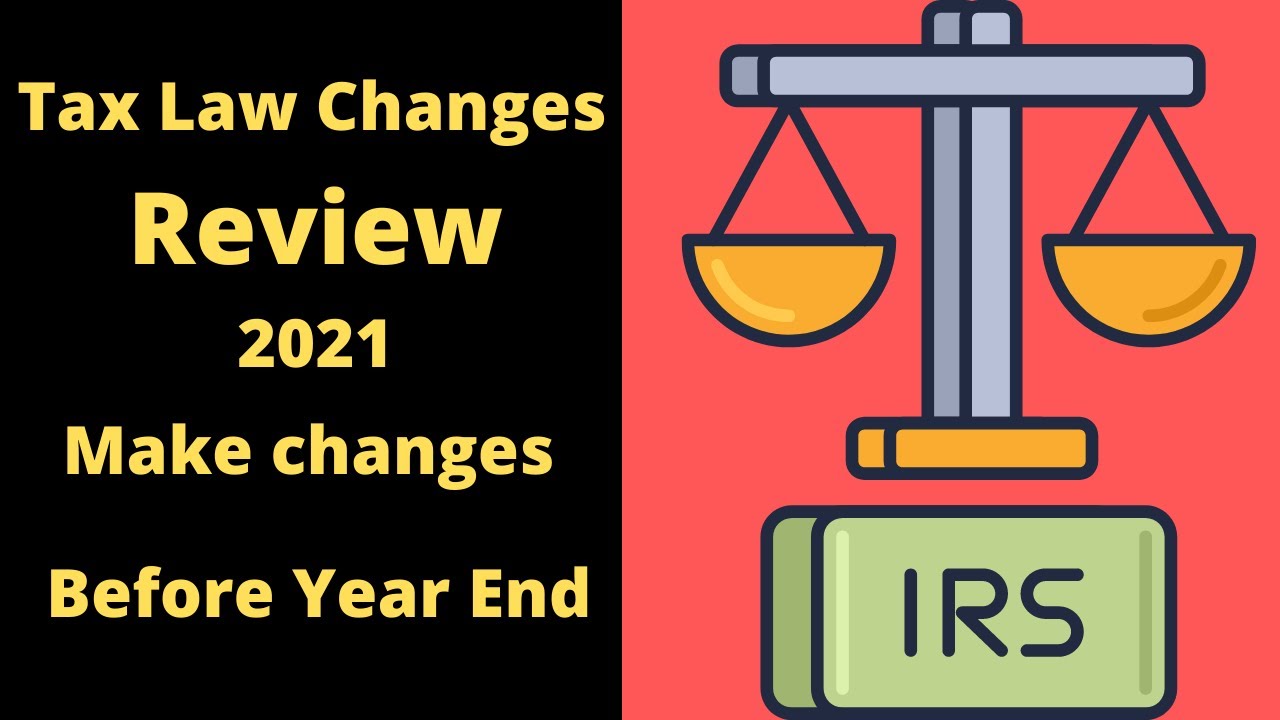 Major 2021 Income Tax Changes