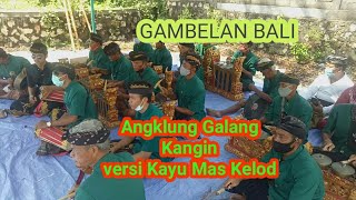 Tabuh Angklung Galang Kangin versi kayu mas kelod