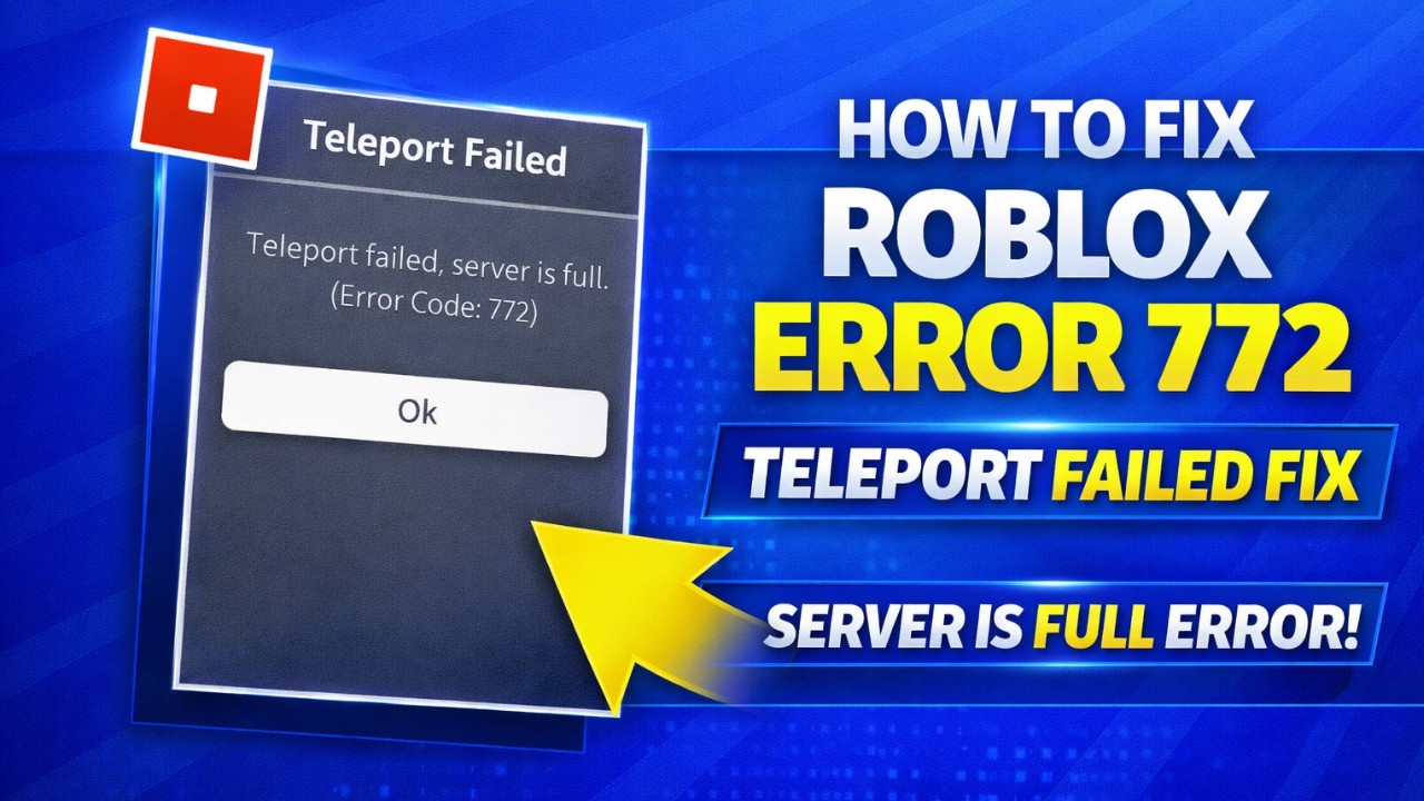 How to Fix Roblox Teleport Failed Server Is Full Error Code 772