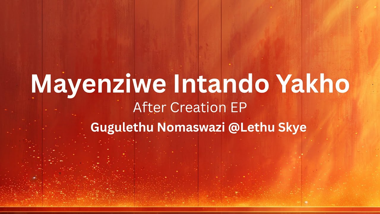 Mayenziwe Intando YakhoEP After Creation