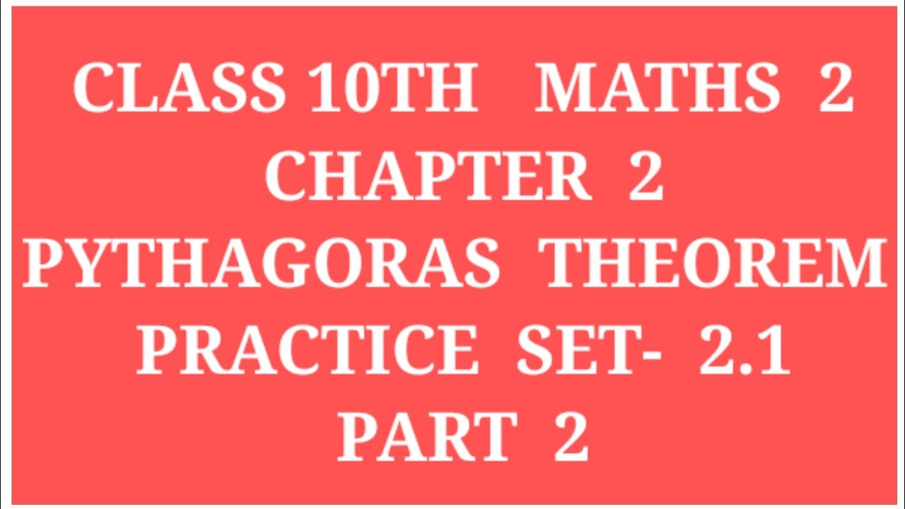 PYTHAGORAS THEOREM | CLASS 10TH MATHS 2 CHAPTER- 2 PRACTICE SET- 2.1 ...