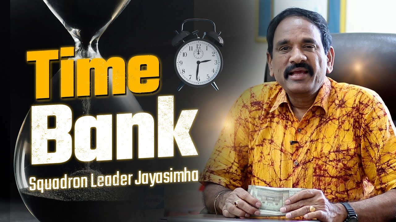 Time Bank | Squadron Leader Jayasimha