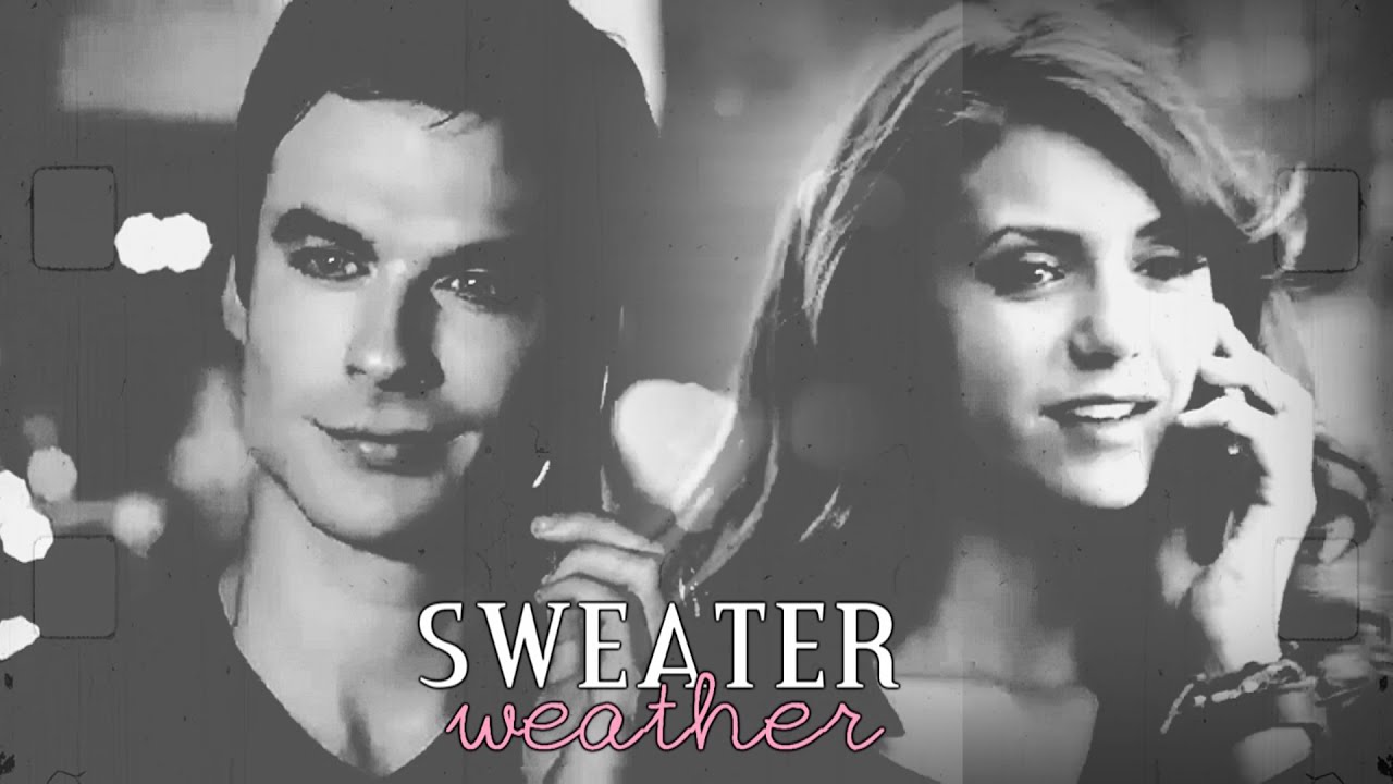 ► Damon & Elena | Sweater Weather