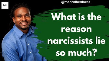 What is the reason narcissists lie so much | The Narcissists