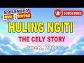 HULING NGITI - CELY _ Papa Dudut _ Barangay Love Stories