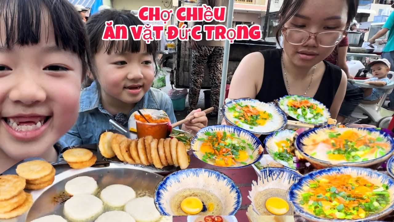 CHỢ CHIỀU NƠI CÓ NHIỀU MÓN ĂN VẶT/kapy đi khám phá trải nghiệm 