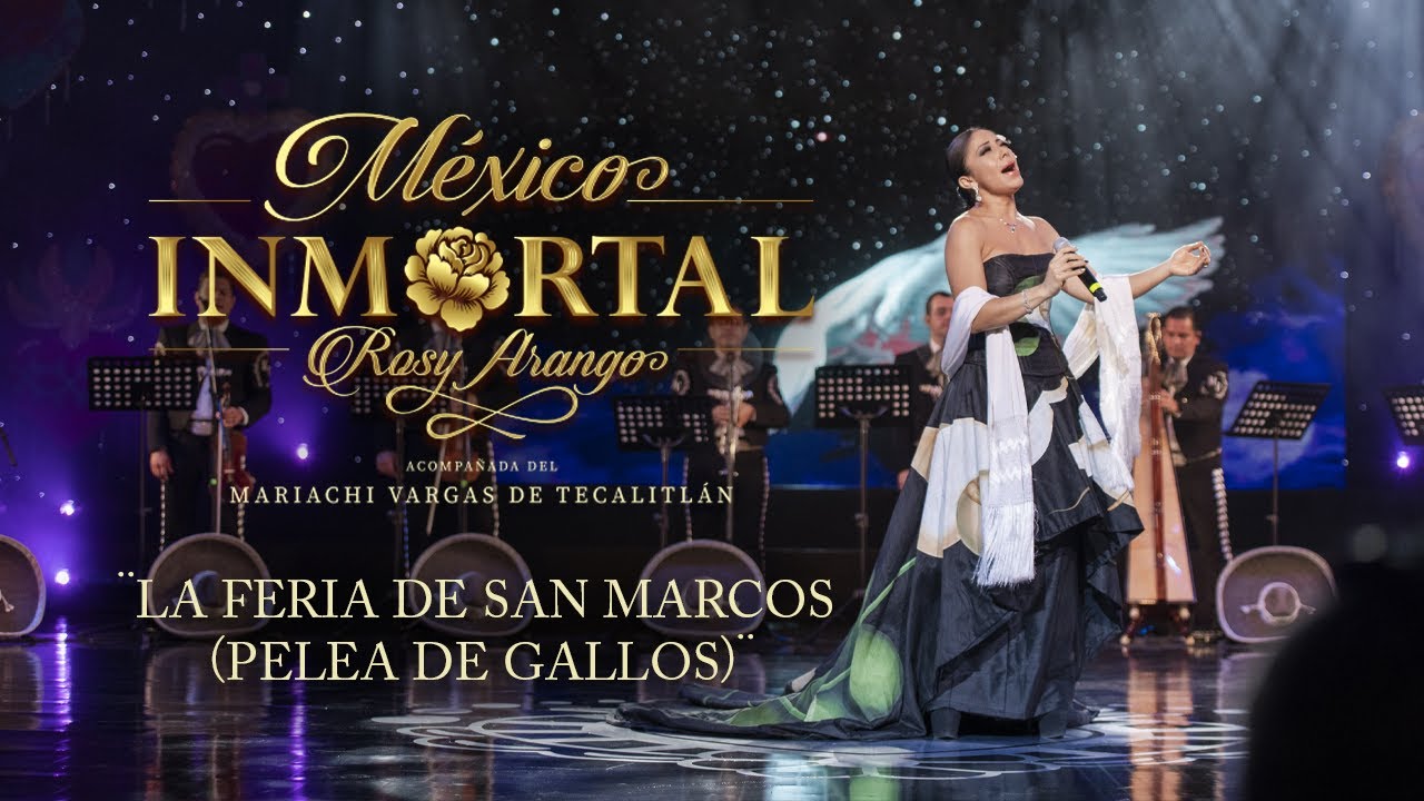 Rosy Arango - La Feria De San Marcos (México Inmortal)
