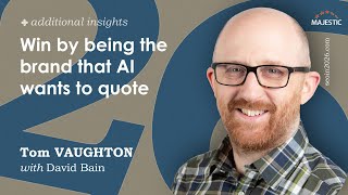 Win by being the brand that AI wants to quote - Tom Vaughton