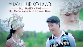 Mang Vang U0026 Gaonou Kue New Song  Yuav Hlub Koj Xwb   20202021