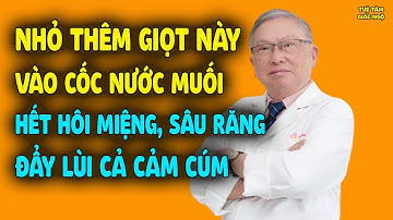 Bác Sĩ Tiết Lộ: Nhỏ Thêm Giọt Này Vào Cốc Nước Muối: Hết Hôi Miệng, Sâu Răng, Đẩy Lùi Cả Cảm Cúm