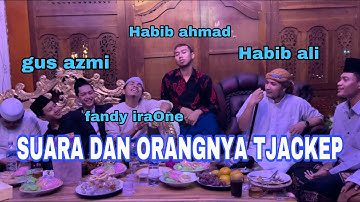 ENTE ⁉️ gus azmi - fandy iraone - habib ali al munawwar - habib ahmad assegaf dan para kekasih