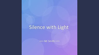 Silence with Light