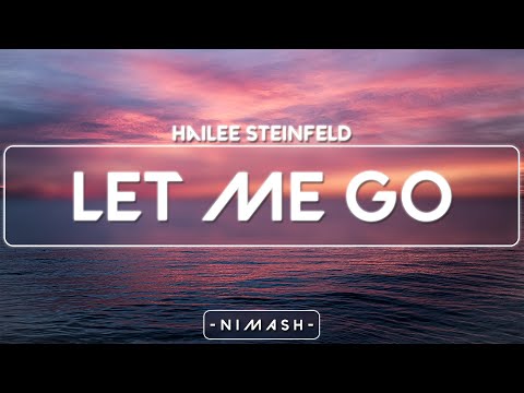 Hailee Steinfeld & Alesso (ft. Florida Georgia Line & watt) - Let Me Go - (Lyrics Video) Nimash🎵